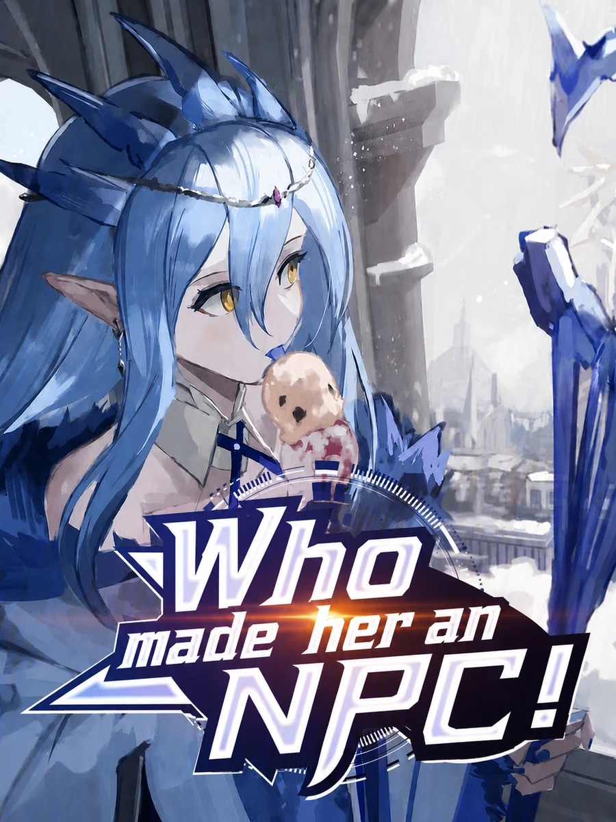 (จบแล้ว) ใครทำให้เธอเป็น NPC!